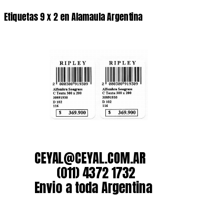 Etiquetas 9 x 2 en Alamaula Argentina