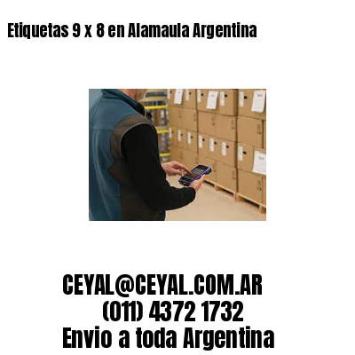 Etiquetas 9 x 8 en Alamaula Argentina
