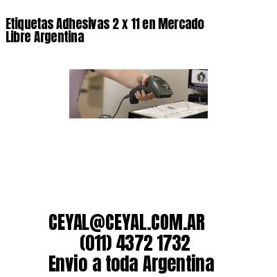 Etiquetas Adhesivas 2 x 11 en Mercado Libre Argentina