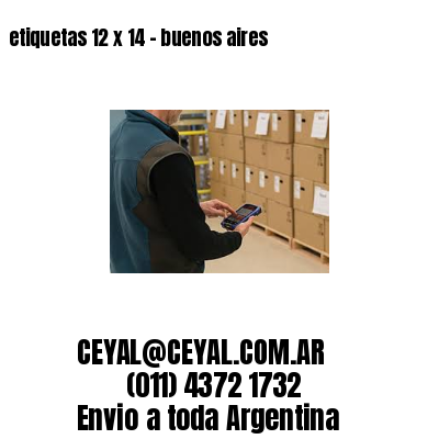 etiquetas 12 x 14 – buenos aires