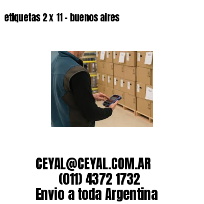 etiquetas 2 x 11 – buenos aires