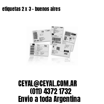 etiquetas 2 x 3 – buenos aires