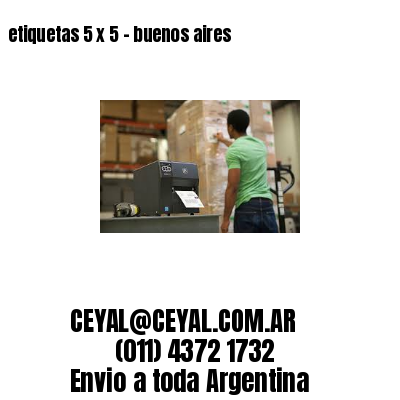 etiquetas 5 x 5 – buenos aires