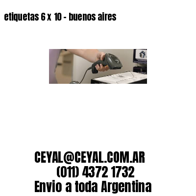 etiquetas 6 x 10 – buenos aires