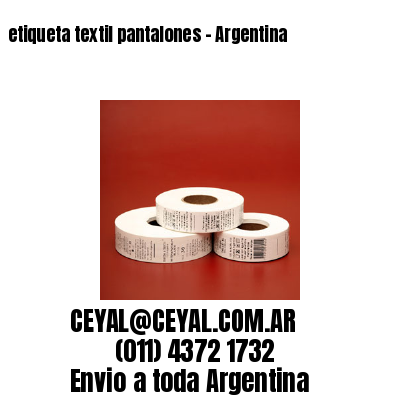 etiqueta textil pantalones – Argentina