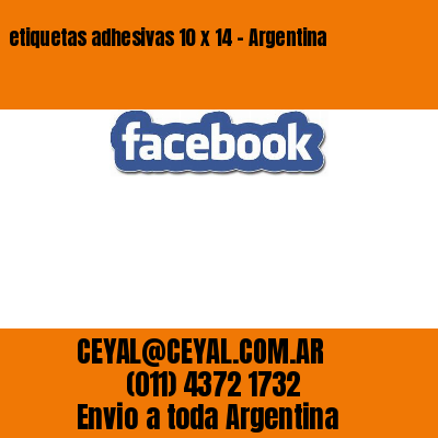 etiquetas adhesivas 10 x 14 – Argentina