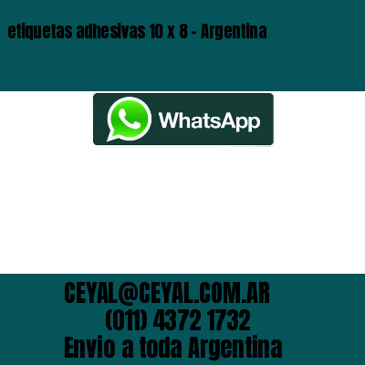 etiquetas adhesivas 10 x 8 – Argentina