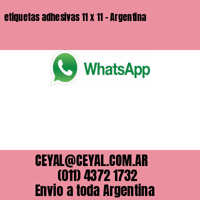 etiquetas adhesivas 11 x 11 – Argentina