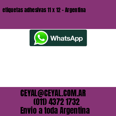 etiquetas adhesivas 11 x 12 – Argentina