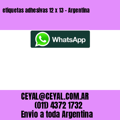 etiquetas adhesivas 12 x 13 – Argentina