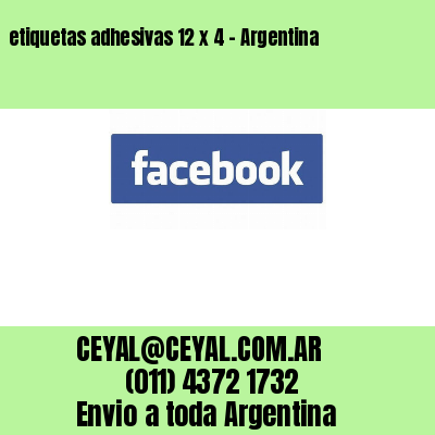 etiquetas adhesivas 12 x 4 – Argentina