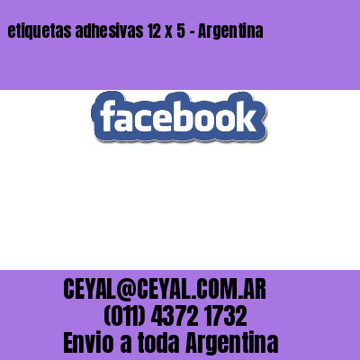 etiquetas adhesivas 12 x 5 – Argentina
