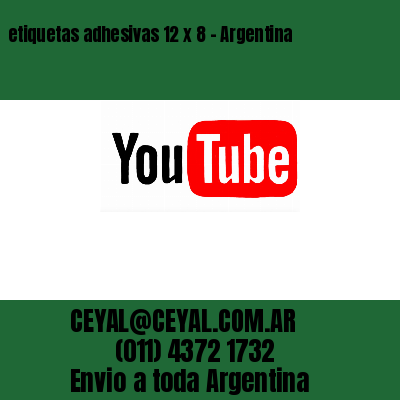 etiquetas adhesivas 12 x 8 – Argentina