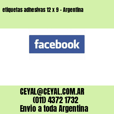 etiquetas adhesivas 12 x 9 – Argentina