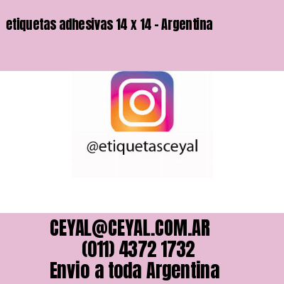 etiquetas adhesivas 14 x 14 – Argentina