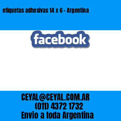 etiquetas adhesivas 14 x 6 – Argentina