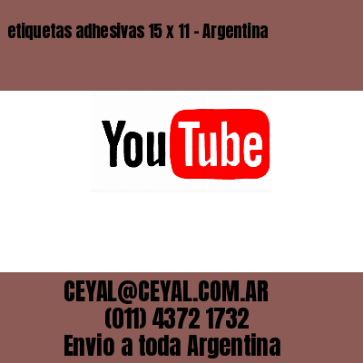 etiquetas adhesivas 15 x 11 – Argentina