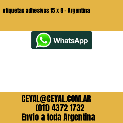 etiquetas adhesivas 15 x 8 – Argentina