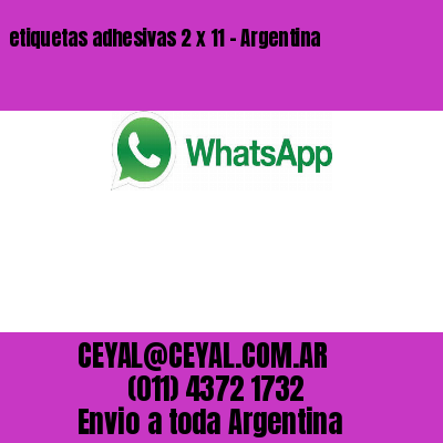 etiquetas adhesivas 2 x 11 – Argentina