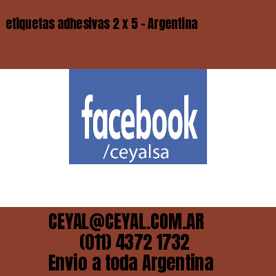 etiquetas adhesivas 2 x 5 – Argentina