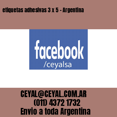 etiquetas adhesivas 3 x 5 – Argentina