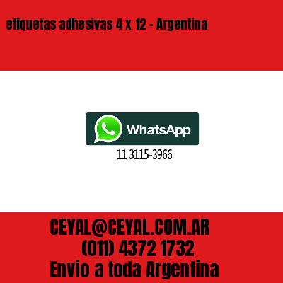 etiquetas adhesivas 4 x 12 – Argentina