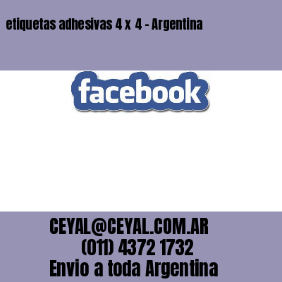 etiquetas adhesivas 4 x 4 – Argentina