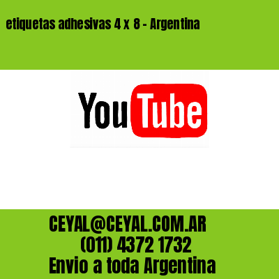 etiquetas adhesivas 4 x 8 – Argentina
