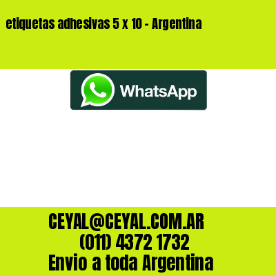 etiquetas adhesivas 5 x 10 – Argentina