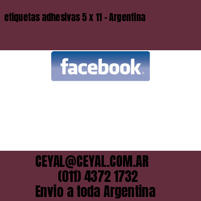etiquetas adhesivas 5 x 11 – Argentina