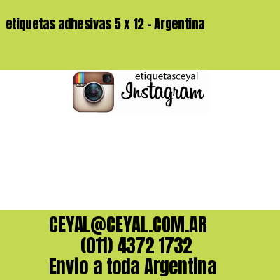 etiquetas adhesivas 5 x 12 – Argentina