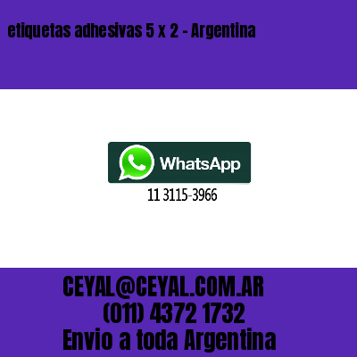 etiquetas adhesivas 5 x 2 – Argentina