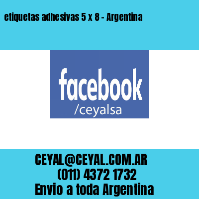 etiquetas adhesivas 5 x 8 – Argentina