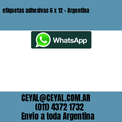 etiquetas adhesivas 6 x 12 – Argentina