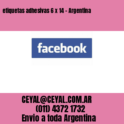 etiquetas adhesivas 6 x 14 – Argentina