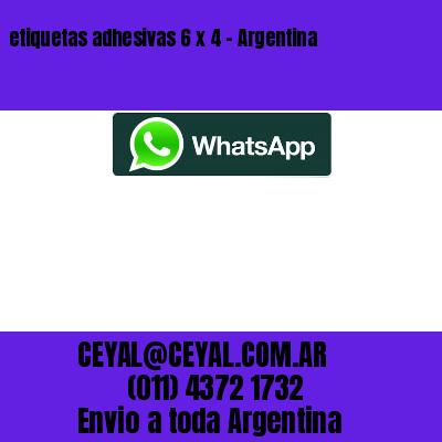etiquetas adhesivas 6 x 4 – Argentina