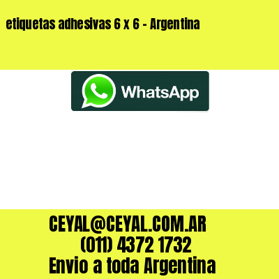 etiquetas adhesivas 6 x 6 – Argentina