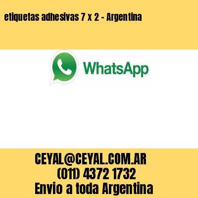 etiquetas adhesivas 7 x 2 – Argentina