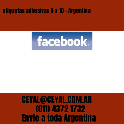 etiquetas adhesivas 8 x 10 – Argentina