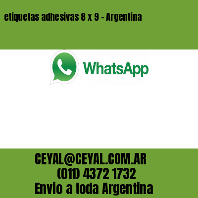 etiquetas adhesivas 8 x 9 – Argentina