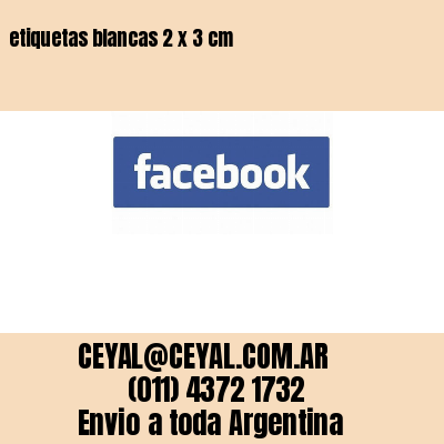 etiquetas blancas 2 x 3 cm
