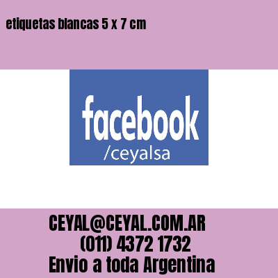 etiquetas blancas 5 x 7 cm