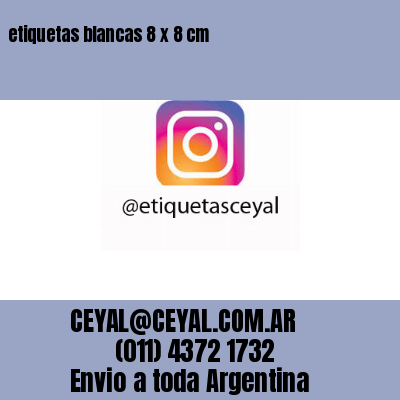 etiquetas blancas 8 x 8 cm