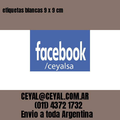etiquetas blancas 9 x 9 cm