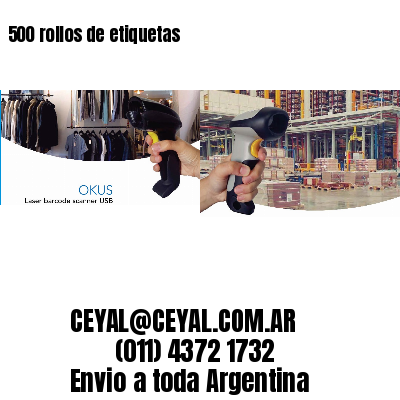 500 rollos de etiquetas