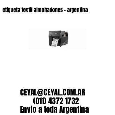 etiqueta textil almohadones – argentina