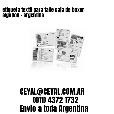 etiqueta textil para talle caja de boxer algodon – argentina
