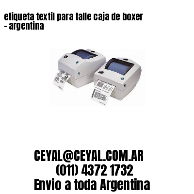 etiqueta textil para talle caja de boxer – argentina