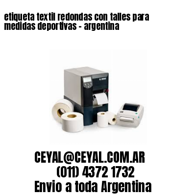 etiqueta textil redondas con talles para medidas deportivas – argentina