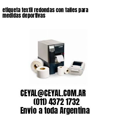 etiqueta textil redondas con talles para medidas deportivas